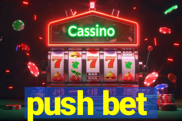 push bet